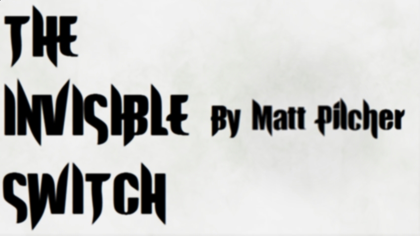 The Invisible Switch - By Matt Pilcher (Instant Download) - Click Image to Close